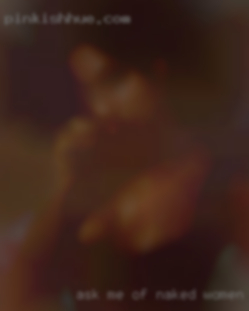 Ask me more of naked women for more info.
