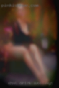 Don't drink or smoke- for sex in NYC out grew both.