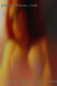 Feel free to IM Atlanta women for sex or message  me. Feel free to IM Atlanta women for sex or message  me.