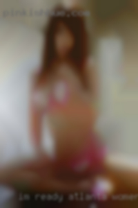 I'm ready now if you Atlanta women for sex are.. I'm ready now if you Atlanta women for sex are..