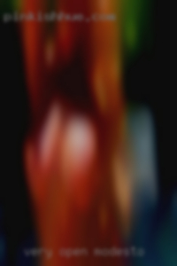 Very open   minded to in Modesto new experiences. Very open   minded to in Modesto new experiences.